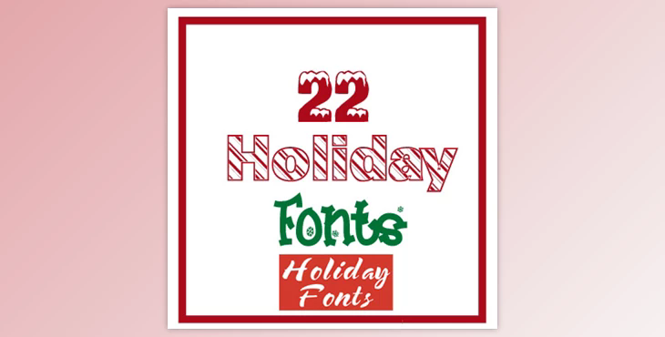 22 Most Wanted Holiday Fonts Pack