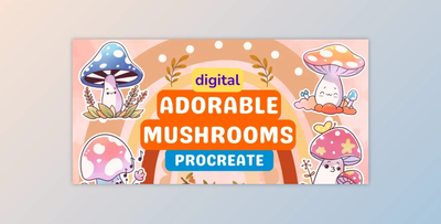 Mushroom Wonderland: Learn to Draw Cheerful and Cute Mushrooms in Procreate