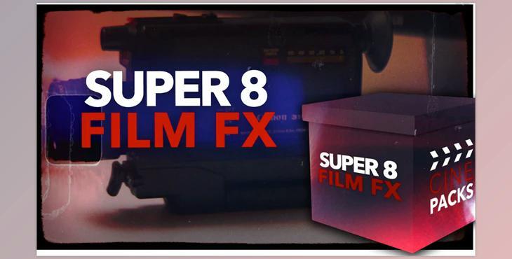 CinePacks – Super 8 Film FX