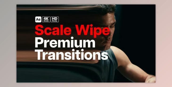 Premium Transitions Scale Wipe (Videohive 49795220) - AE Project