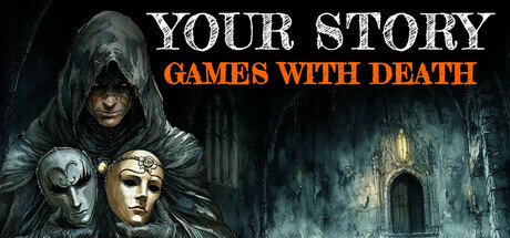 Your Story: Games with Death