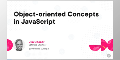 Object-oriented Concepts in JavaScript - Jim Cooper