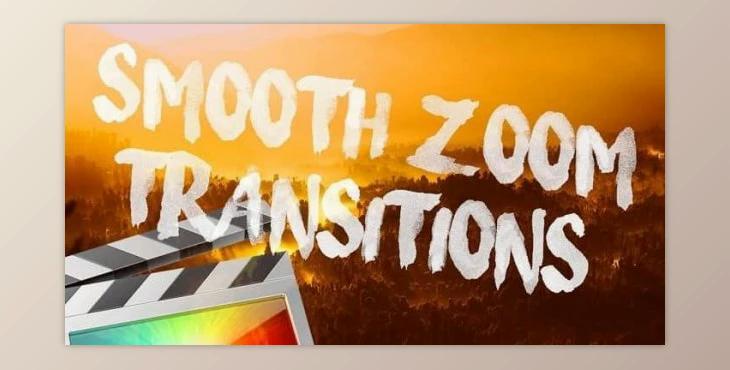 Ryan Nangle – Smooth Zoom 2.0 Transitions – Final Cut Pro X