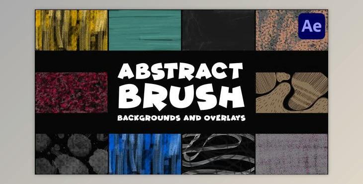 Abstract Brush Backgrounds And Overlays After Effects (Videohive 46868362) - AE Project