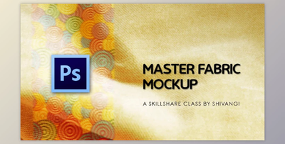 Mastering Fabric Mockup : Photoshop 101