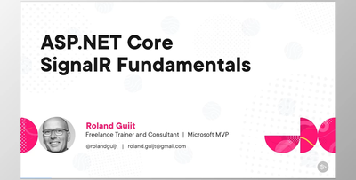 ASP.NET Core SignalR Fundamentals - Roland Guijt