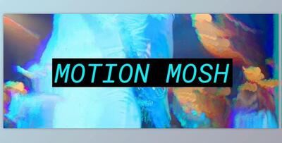 Aescripts Motion Mosh v1.2.2