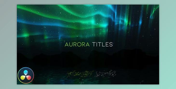 Aurora Titles DaVinci Resolve (Videohive 31279418)