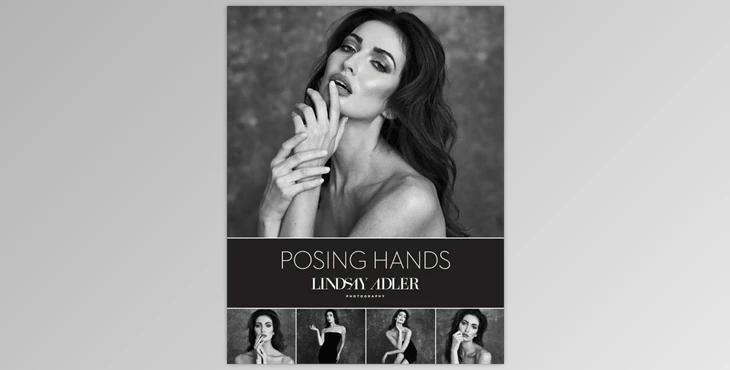 Posing Essentials: Hands (Digital Version) - PDF From LindsayadlerPhotography