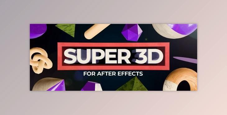 Aescripts Super 3D v1.4.1 (Win, Mac)