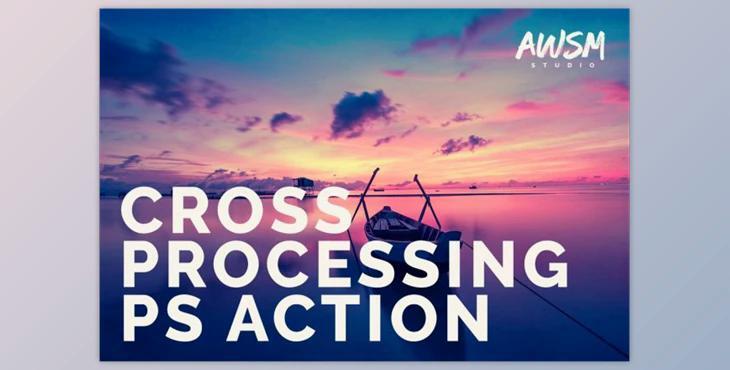 Cross Processing – Photoshop Action By AWSM STUDIO