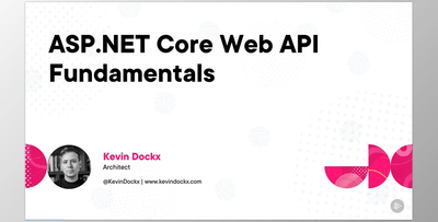 ASP.NET Core Web API Fundamentals - Kevin Dockx