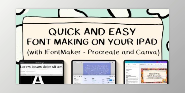 Quick and Easy Font Making on Your iPad with IFontMaker, Procreate, and Canva