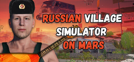 Russian Village Simulator on Mars