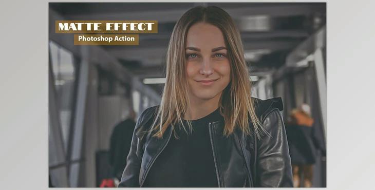 Matte Effect Photoshop Action CreativeMarket-4882235 (ATN)