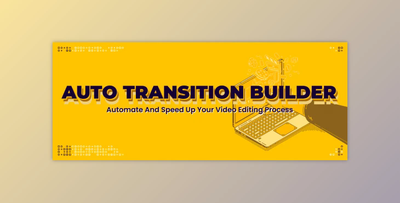 Auto Transition Builder - aescripts + aeplugins v1.0.1 (WIN, MAC)