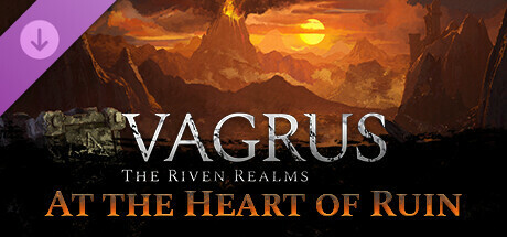 Vagrus - The Riven Realms: At the Heart of Ruin